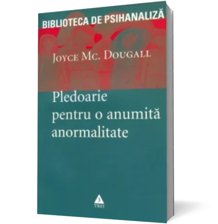 Pledoarie pentru o anumita anormalitate