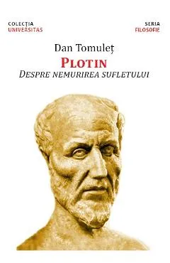 Plotin. Despre nemurirea sufletului - Dan Tomulet
