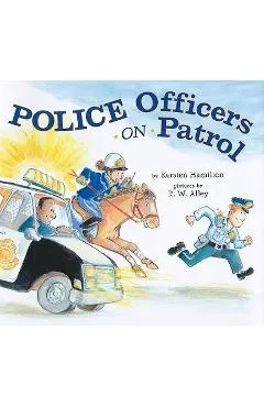 Police Officers on Patrol - Kersten Hamilton