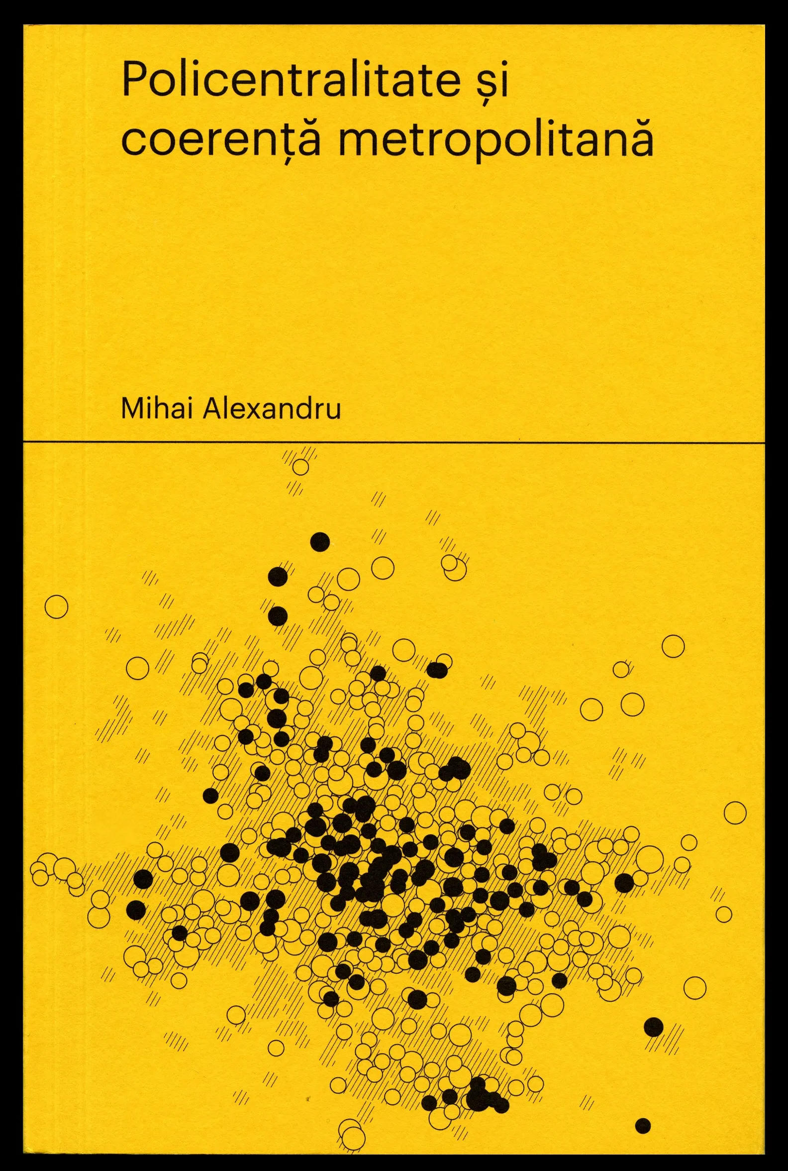 Policentralitate si coerenta metropolitana | Mihai Alexandru