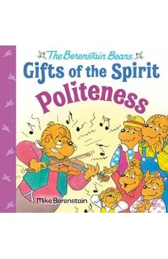 Politeness (Berenstain Bears Gifts of the Spirit) - Mike Berenstain