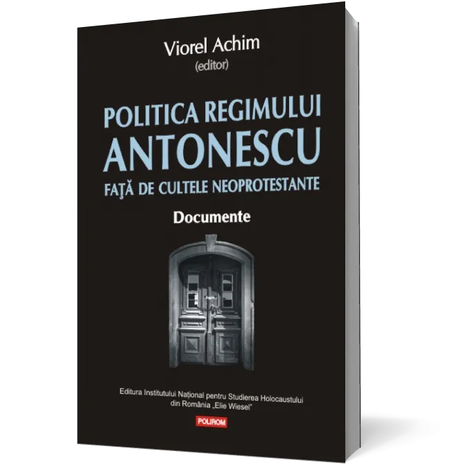 Politica Regimului Antonescu față de cultele neoprotestante. Documente