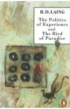 Politics of Experience and the Bird of Paradise