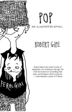 Pop: An Illustrated Novel - Robert Gipe