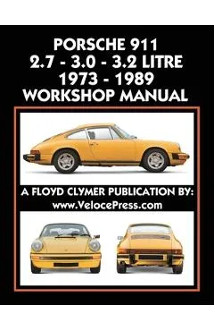 Porsche 911 2.7 - 3.0 - 3.2 Litre 1973-1989 Workshop Manual - Floyd Clymer