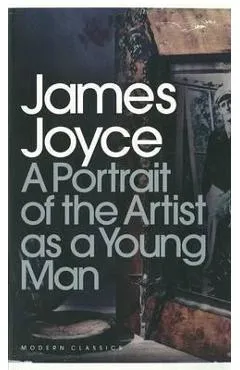 Portrait of the Artist as a Young Man - James Joyce