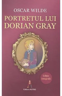 Portretul lui Dorian Gray - Oscar Wilde