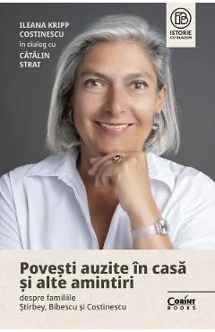 Povesti auzite in casa si alte amintiri - Ileana Kripp Costinescu, Catalin Strat