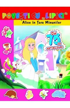 Povesti cu lipici - Alice In Tara Minunilor