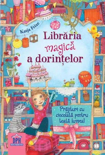 Prăjituri cu ciocolată pentru toată lumea! - Hardcover - Katja Frixe - Didactica Publishing House