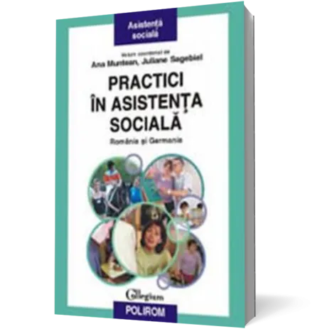 Practici in asistenta sociala. Romania si Germania