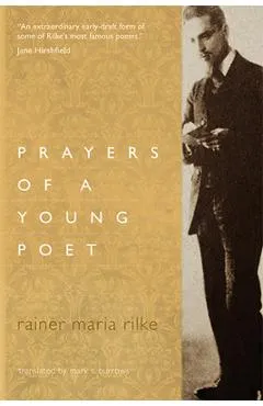 Prayers of a Young Poet - Rainer Maria Rilke