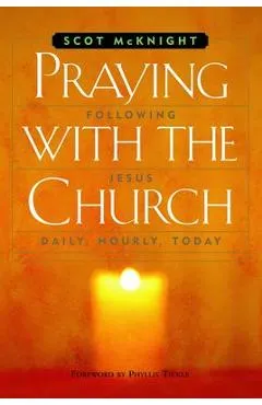 Praying with the Church - Scot Mcknight