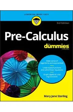 Pre-Calculus for Dummies - Mary Jane Sterling