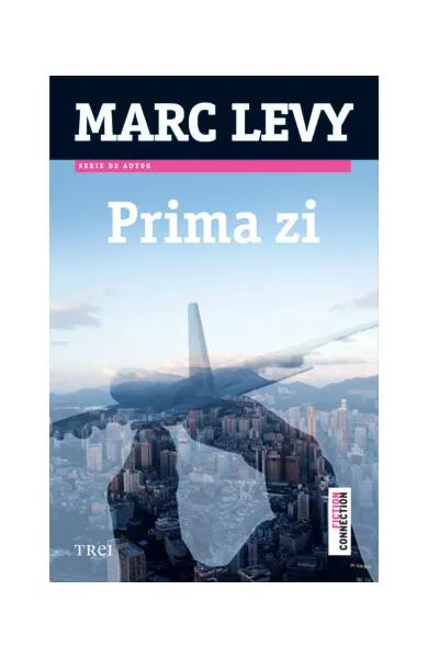 Prima zi - Paperback - Marc Levy - Trei