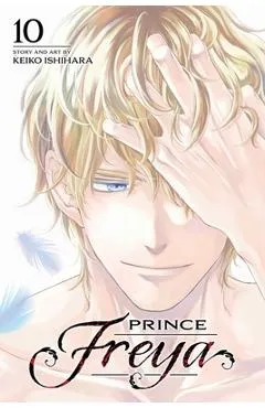 Prince Freya, Vol. 10 - Keiko Ishihara
