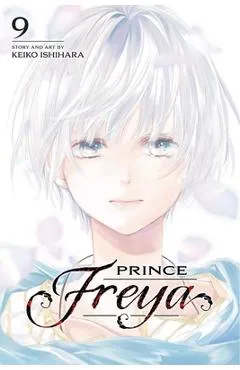 Prince Freya, Vol. 9 - Keiko Ishihara
