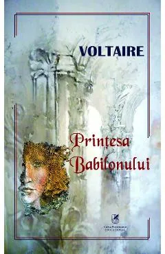 Printesa Babilonului - Voltaire