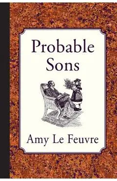 Probable Sons - Amy Le Feuvre