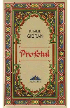 Profetul - Khalil Gibran