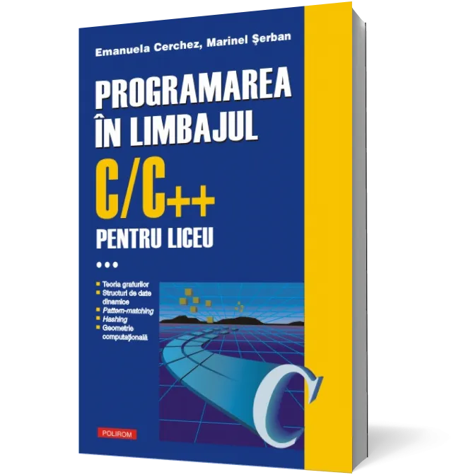 Programarea in limbajul C/C++ pentru liceu (vol. 3)
