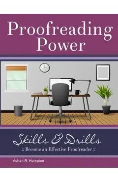 Proofreading Power: Skills & Drills - Ashan R. Hampton
