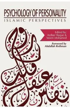 Psychology of Personality: Islamic Perspectives - Amber Haque