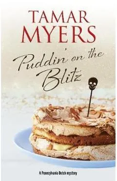 Puddin' on the Blitz - Tamar Myers