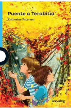 Puente a Terabitia / Bridge to Terabithia (Serie Azul) Spanish Edition - Katherine Paterson
