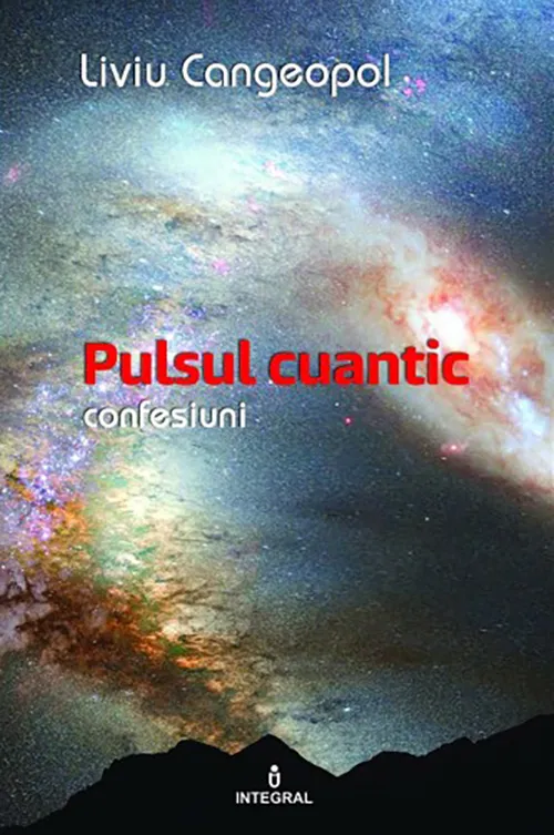 Pulsul cuantic | Liviu Cangeopol