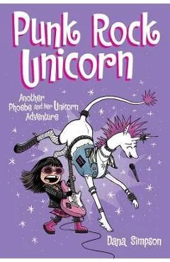 Punk Rock Unicorn: Another Phoebe and Her Unicorn Adventure Volume 17 - Dana Simpson