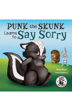 Punk the Skunk Learns to Say Sorry - Misty Black