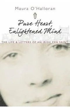 Pure Heart, Enlightened Mind - Maura O'Hallovan