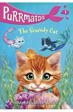 Purrmaids #1: The Scaredy Cat - Sudipta Bardhan-quallen