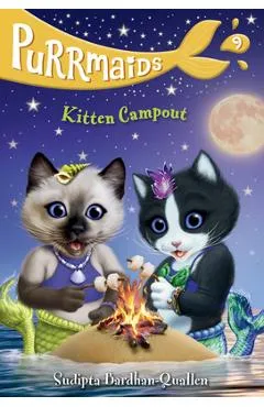 Purrmaids #9: Kitten Campout - Sudipta Bardhan-quallen
