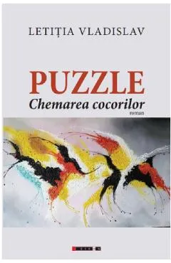 Puzzle. Chemarea cocorilor - Letitia Vladislav