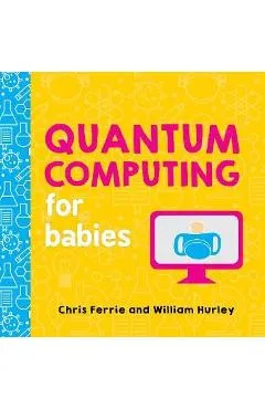Quantum Computing For Babies