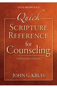 Quick Scripture Reference for Counseling - John G. Kruis