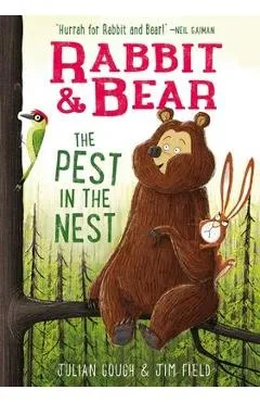 Rabbit & Bear: The Pest in the Nest: Volume 2 - Julian Gough