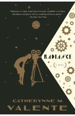 Radiance - Catherynne M. Valente