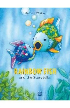 Rainbow Fish and the Storyteller - Marcus Pfister