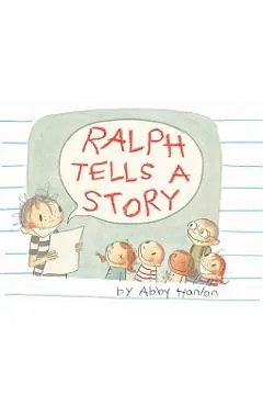 Ralph Tells a Story - Abby Hanlon