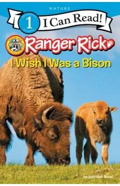 Ranger Rick: I Wish I Was a Bison - Jennifer Bov�