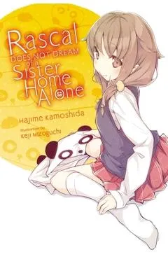 Rascal Does Not Dream of a Sister Home Alone (Light Novel) - Hajime Kamoshida