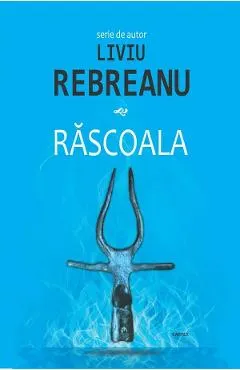 Rascoala - Liviu Rebreanu