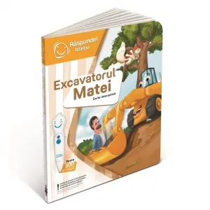 Raspundel Istetel. Carte Excavatorul Matei