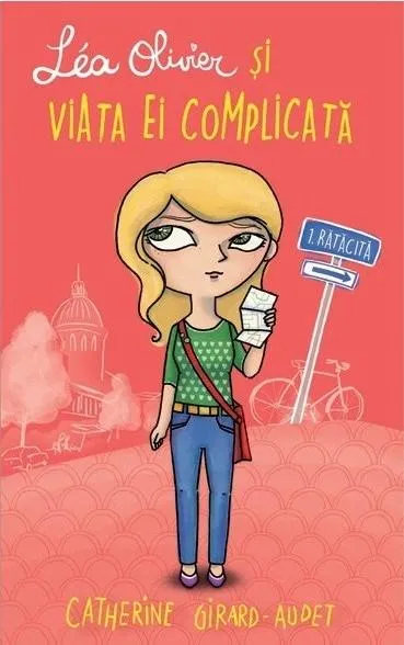 Ratacita, Lea Oliver si viata ei complicata, Vol. 1  | Catherine Girard-Audet