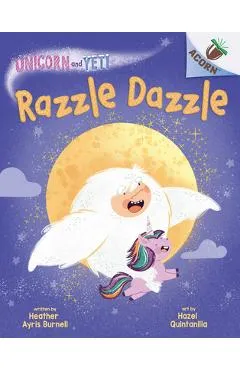 Razzle Dazzle: An Acorn Book (Unicorn and Yeti #9) - Heather Ayris Burnell