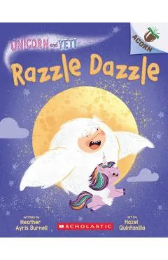 Razzle Dazzle: An Acorn Book (Unicorn and Yeti #9) - Heather Ayris Burnell