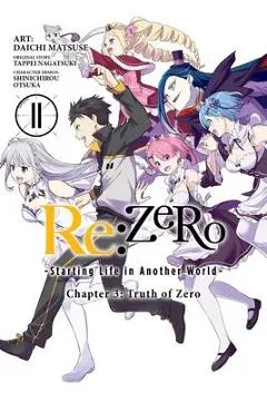 RE: Zero -Starting Life in Another World-, Chapter 3: Truth of Zero, Vol. 11 (Manga) - Tappei Nagatsuki